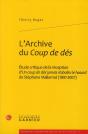 L'Archive Du Coup De Dés ; Étude Critique De La Réception D'Un Coup De Dés Jamais N'Abolira Le Hasard De Stéphane Mallarmé (1897-2007) - Preview