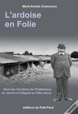 Capa do artigo L'Ardoise En Folie ; Dans Les Carrieres De Chattemoue En Javron Et Villepail Au Xix Siècle
