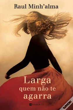 Capa do artigo Larga Quem Não Te Agarra
