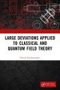 Large Deviations Applied To Classical And Quantum Field Theory - Preview