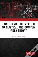 Large Deviations Applied To Classical And Quantum Field Theory