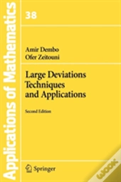 Large Deviations Techniques And Applications