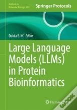 Large Language Models (Llms) In Protein Bioinformatics