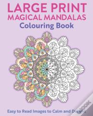 Large Print Magical Mandalas Colouring Book