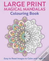 Large Print Magical Mandalas Colouring Book