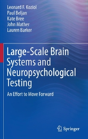 Large-Scale Brain Systems And Neuropsychological Testing - Preview