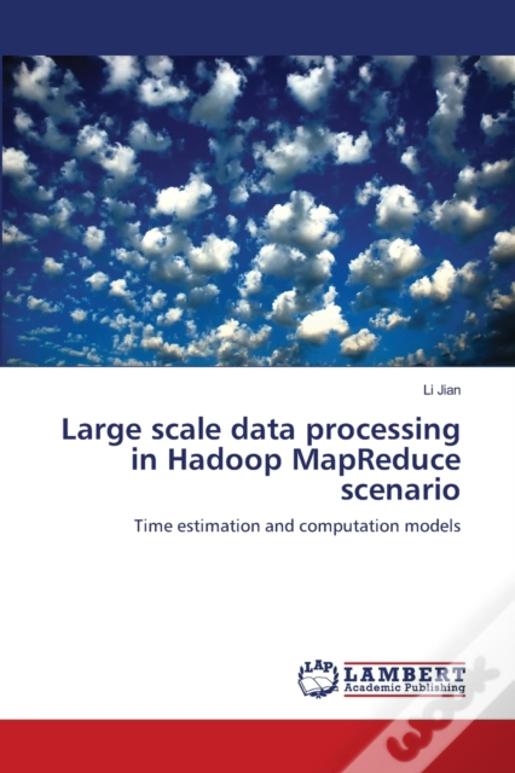 Large Scale Data Processing In Hadoop Mapreduce Scenario