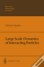 Large Scale Dynamics Of Interacting Particles