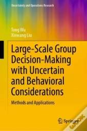 Large-Scale Group Decision-Making With Uncertain And Behavioral Considerations