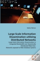 Large-Scale Information Dissemination Utilizing Distributed Networks