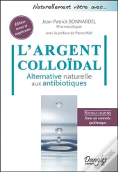 L'Argent Colloïdal ; Alternative Naturelle Aux Antibiotiques