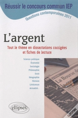 Capa do artigo L'Argent ; Concours Sciences Po ; Iep 2011 ; Dissertation Sur Le Thème