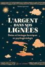 L'Argent Dans Nos Lignées : Dettes Et Héritages Karmiques En Psychogénéalogie - Preview