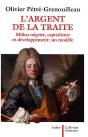 L'Argent De La Traite ; Milieu Négrier, Capitalisme Et Développement : Un Modèle - Preview