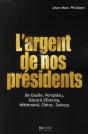 L'Argent De Nos Présidents ; De Gaulle, Pompidou, Giscard D'Estaing, Mitterand, Chirac, Sarkozy - Preview