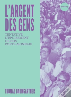 Capa do artigo L'Argent Des Gens : Tentative D'Épuisement De Notre Porte-Monnaie