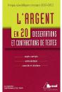 L'Argent En 20 Dissertations Et Contractions De Textes ; Sujets Corrigés, Méthodologie, Conseils Et Citations - Preview