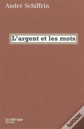 L'Argent Et Les Mots