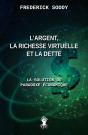 L'Argent, La Richesse Virtuelle Et La Dette : La Solution Du Paradoxe Économique - Preview
