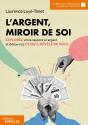 L'Argent, Miroir De Soi : Explorez Votre Rapport À L'Argent Et Découvrez Ce Qu'Il Révèle De Vous - Preview