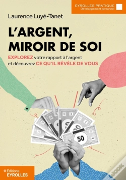 Capa do artigo L'Argent, Miroir De Soi : Explorez Votre Rapport À L'Argent Et Découvrez Ce Qu'Il Révèle De Vous