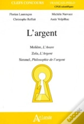 L'Argent - Molière, L'Avare - Zola, L'Argent - Simmel, Philosophie De L'Argent