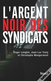 L'Argent Noir Des Syndicats