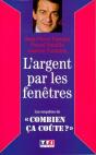 L'Argent Par Les Fenetres ; Les Enquetes De Combien Ca Coute - Preview