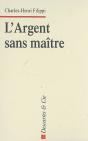 L'Argent Sans Maître - Preview