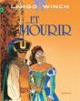 Largo Winch Tome 10 : ... Et Mourir - Preview