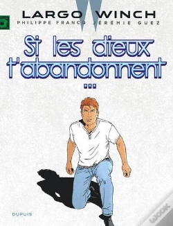 Capa do artigo Largo Winch Tome 25 : Si Les Dieux T'Abandonnent...