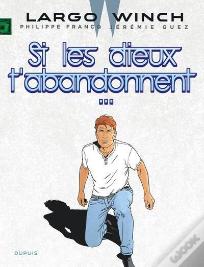 Largo Winch Tome 25 : Si Les Dieux T'Abandonnent...