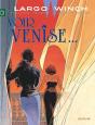 Largo Winch Tome 9 : Voir Venise... - Preview