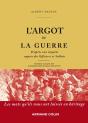 L'Argot De La Guerre ; Les Mots Qu'Ils Nous Ont Laissés En Héritage - Preview