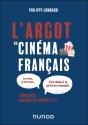 L'Argot Du Cinéma Français : Corniauds, Barbouzes, Ripoux & Cie - Preview