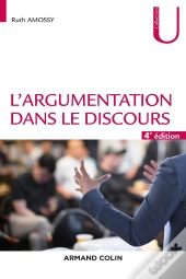 L'Argumentation Dans Le Discours (4e Édition)