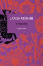 Larisa Reisner. A Biography - Preview