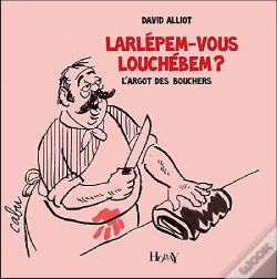 Capa do artigo Larlépem-Vous Louchébem ? L'Argot Des Bouchers