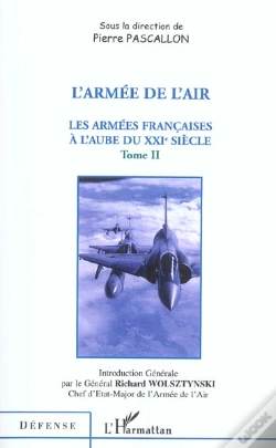 Capa do artigo L'Armee De L'Air T.2 ; Les Armees Francaises A L'Aube Du Xxi Siecle
