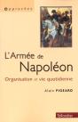 L'Armee De Napoleon ; Vie Quotidienne Et Organisation - Preview