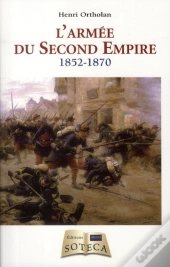 L'Armée Du Second Empire 1852-1870