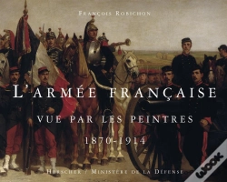 Capa do artigo L'Armée Française Vue Par Les Peintres ; 1870-1914