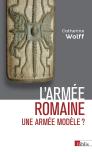 L'Armée Romaine ; Une Armée Modèle ?