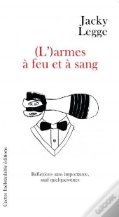 (L')Armes A Feu Et Sang