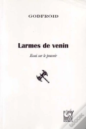 Capa do artigo Larmes De Venin, Essai Sur Le Pouvoir