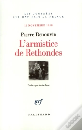L'Armistice De Rethondes : (11 Novembre 1918)