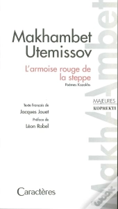 L'Armoise Rouge De La Steppe ; Poèmes Kazakhs