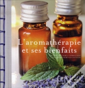 L'Aromathérapie Et Ses Bienfaits