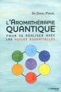 L'Aromathérapie Quantique : Pour Se Réaliser Avec Les Huiles Essentielles - Preview