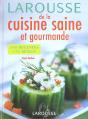 Larousse De La Cuisine Saine Et Gourmande - Preview